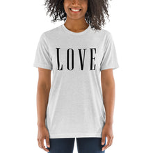Load image into Gallery viewer, LOVE | Tri-blend T-Shirt