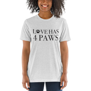 Love Has 4 Paws | Tri-blend T-Shirt