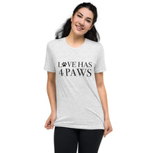 Load image into Gallery viewer, Love Has 4 Paws | Tri-blend T-Shirt
