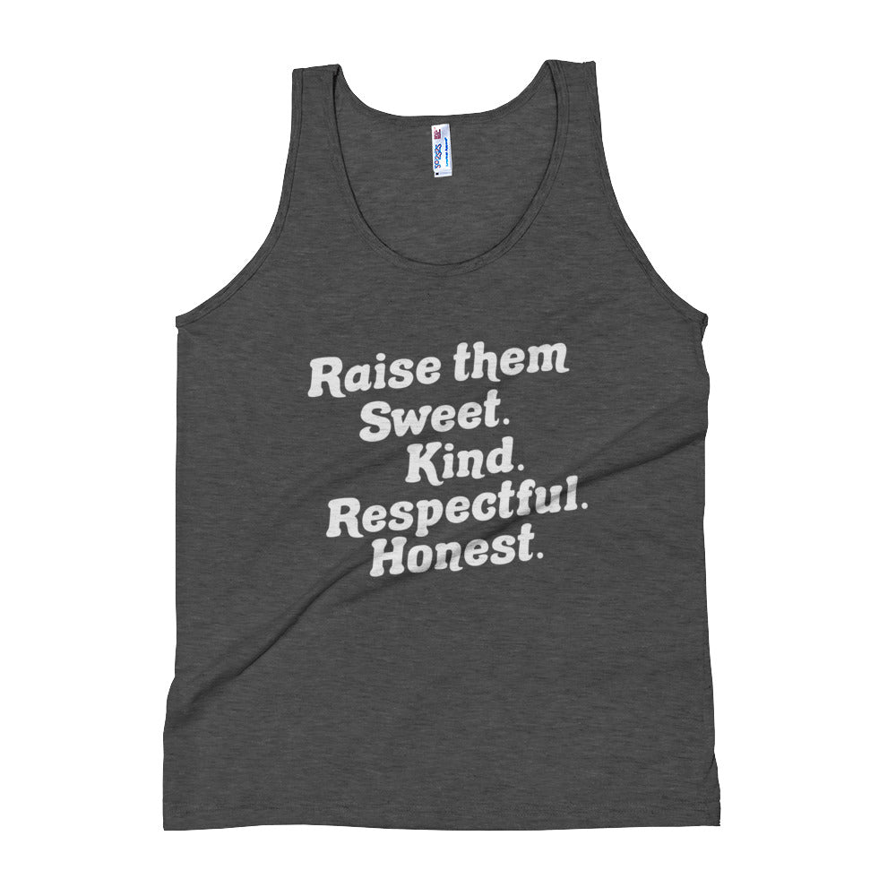 Raise them Sweet. Kind. Respectful. Honest. | Tri-blend Tank Top
